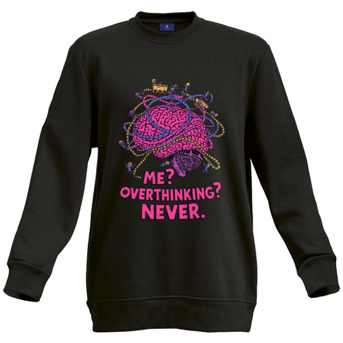 Me? Overthinking? Never. Crew Neck Sweatshirt – Funny Graphic Sweater, Perfect Gift - Image 2