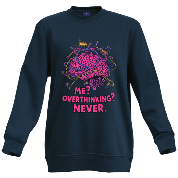 Me? Overthinking? Never. Crew Neck Sweatshirt – Funny Graphic Sweater, Perfect Gift - Image 4