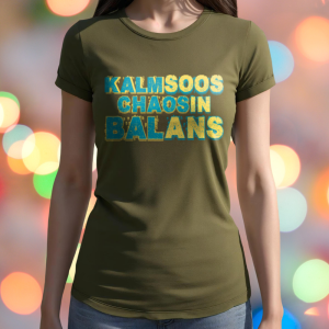 Kalm Soos Chaos In Balans | Ladies’ T-Shirt (Regular Fit)